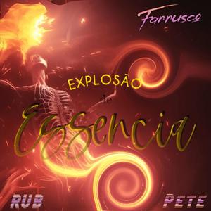 Explosão De Essência (feat. Angry Pete & RUB) (Explicit)