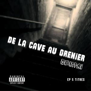 de la cave au grenier (Explicit)