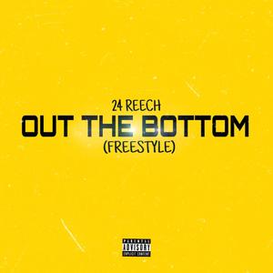 Out The Bottom (Freestyle) [Explicit]