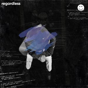 regardless (Explicit)