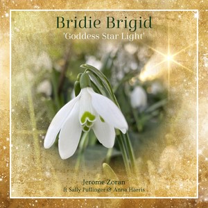 Bridie Brigid Goddess Star Light (feat. Sally Pullinger & Anna Harris)