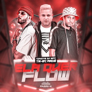 Ela Quer Flow (Explicit)