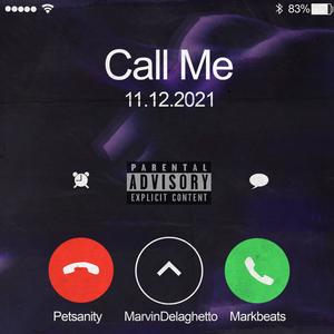 Call Me (feat. Mark Beats & Marvin Delaghetto) (Explicit)