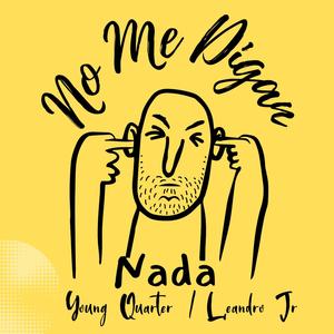 No Me Digan Nada (Explicit)