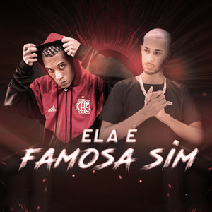 Ela É Famosa Sim (Explicit)