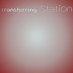 Transferring Station