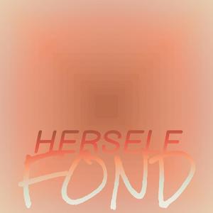 Herself Fond