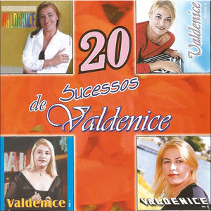 20 Sucessos de Valdenice