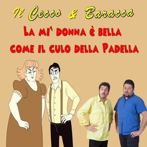 La mi' donna è bella come il culo della padella (Explicit)