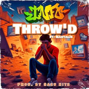 Throw'd (feat. Nautalis) (Explicit)