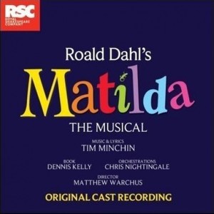 Matilda The Musical (Original London Cast 2011)