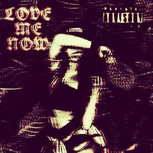 Love me now (feat. Lxwkeyxtnt) (Explicit)