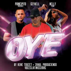 Oye (feat. Geykell & Nelly Flow)