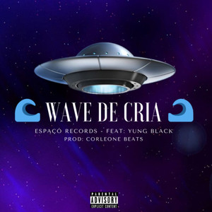 Wave de Cria (Explicit)