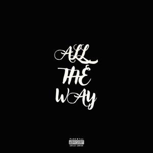 All The Way (Explicit)