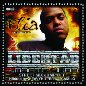 Flia Presents: "Libertad" The Magic Juan Mix (Explicit Version)