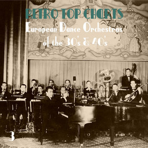 Retro Top Charts / European Dance Orchestras οf the 30s & 40s., Volume 3