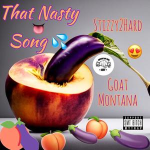 That Nasty Song (feat. Goat Montana) (Explicit)