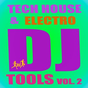 Tech House & Electro DJ Tools, Vol. 2