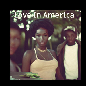 Love In America (Explicit)