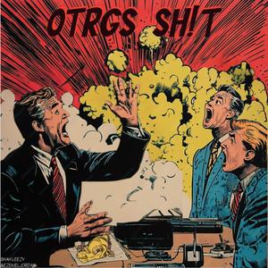 OTRGS SH!T (Explicit)
