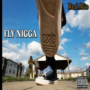 FLY NIGGA (Explicit)