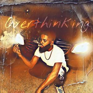 Overthinking (Explicit)