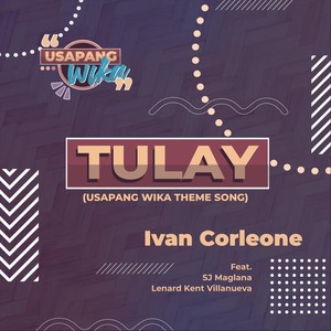 Tulay (Usapang Wika Theme Song) [feat. Sj Maglana & Lenard Kent Villanueva]