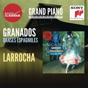 Granados: Danses espagnoles, Valses Poétiques - Larrocha (格拉纳多斯：蛇舞，诗意华尔兹 - 圆舞曲)