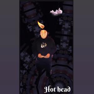 Hot Head (Explicit)