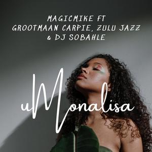 uMonalisa (feat. Grootmaan Carpie, Zulu Jazz & DJ Sobahle)