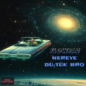 Nereye Düstük Bro (Explicit)