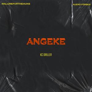 Angeke (feat. Njero Forbes & Malumeforthehuns)