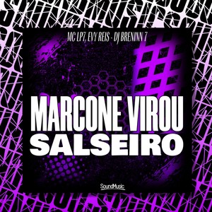 MARCONE VIROU SALSEIRO (Explicit)