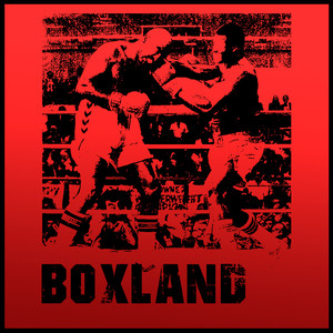 Boxland (Explicit)