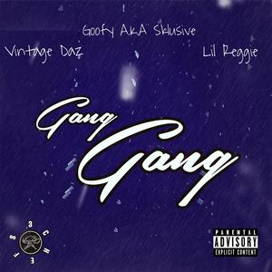 Gang Gang (feat. Vintage Daz & Lil Reggie) (Explicit)