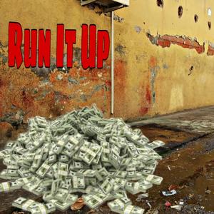 Run It Up (Explicit)