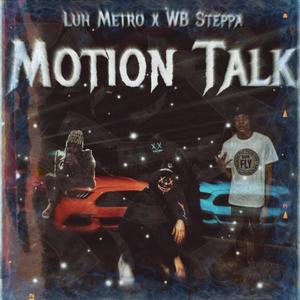 Motion Talk (feat. WB Steppa) (Explicit)
