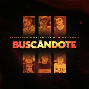 Buscandote(feat. Marcianeke, Sashi, Like la voz & FandG)