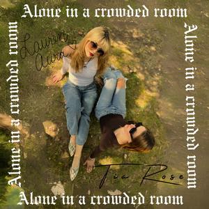 Alone in a crowded room (feat. Tia Rose)