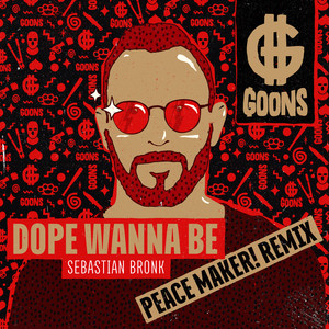 Dope Wanna Be (PEACE MAKER! Remix)