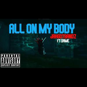 All On My Body (Explicit)