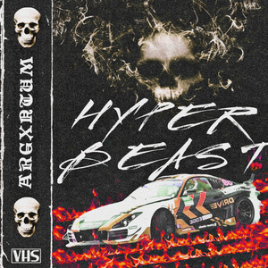 HYPER BEAST (Explicit)