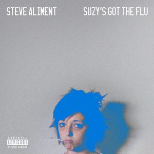 Suzy's Got the Flu (Explicit)