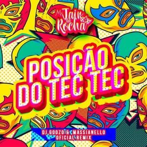 Posição do Tec Tec (DJ Goozo, Massianello Remix)
