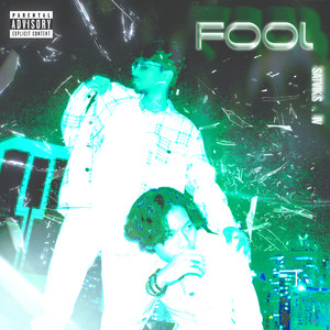 Fool (Explicit)