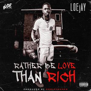 Rather Be Love than Rich (Explicit)