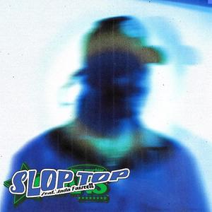 Slop Top (feat. JODYHIGHKEY) (Explicit)