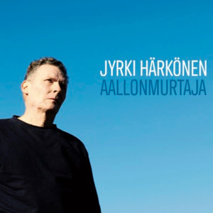 Jyrki Härkönen - Vanhojen aikojen vuoksi