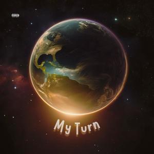 My Turn (Explicit)